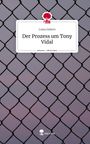 Luisa Gebers: Der Prozess um Tony Vidal. Life is a Story - story.one, Buch