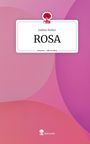 Sabine Rieker: ROSA. Life is a Story - story.one, Buch