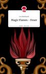 Lea Meinhardt: Magic Flames - Feuer. Life is a Story - story.one, Buch