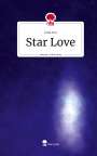 Julia Sun: Star Love. Life is a Story - story.one, Buch