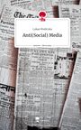 Lukas Wodiczka: Anti(Social) Media. Life is a Story - story.one, Buch