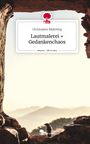 Christopher Bilderling: Lautmalerei + Gedankenchaos. Life is a Story - story.one, Buch