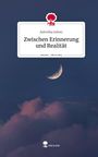 Ashvitha Joliver: Zwischen Erinnerung und Realität. Life is a Story - story.one, Buch