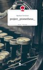 Oguzhan Tercüman: project_prometheus_. Life is a Story - story.one, Buch
