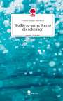 Yvonne Gelape Bambirra: Wollte so gerne Sterne dir schenken. Life is a Story - story.one, Buch