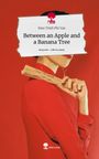 Kieu Trinh Phi van: Between an Apple and a Banana Tree. Life is a Story - story.one, Buch