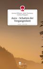 Cynthia Weippert Selim Temizsoy: Aura - Schatten der Vergangenheit. Life is a Story - story.one, Buch