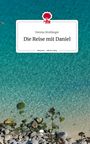 Verena Strebinger: Die Reise mit Daniel. Life is a Story - story.one, Buch