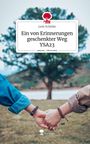 Leon Schüder: Ein von Erinnerungen geschenkter Weg YSA23. Life is a Story - story.one, Buch