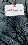 Alina Christina: Neue Trümmer - alte Heimat. Life is a Story - story.one, Buch