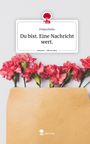 Finkenfeder: Du bist. Eine Nachricht wert.. Life is a Story - story.one, Buch