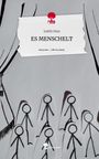 Judith Huis: ES MENSCHELT. Life is a Story - story.one, Buch