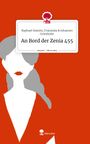 Raphael Hainitz Franziska & Johannes Grieshofer: An Bord der Zenia 455. Life is a Story - story.one, Buch