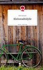 Elli Costorin: Kleinstadtidylle. Life is a Story - story.one, Buch