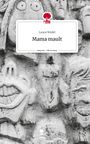 Laura Wedel: Mama mault. Life is a Story - story.one, Buch
