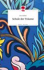 Kira Köhler: Schule der Träume. Life is a Story - story.one, Buch