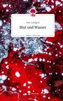 Nele Landgraf: Blut und Wasser. Life is a Story - story.one, Buch