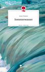 Anne Friesen: Sommerwasser. Life is a Story - story.one, Buch