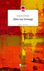 Benjamin Schleiken: Alles nur Irrwege. Life is a Story - story.one, Buch