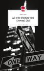 Eva J. Vert: All The Things You (Never) Did. Life is a Story - story.one, Buch