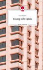 Yara Hullers: Young Life Crisis. Life is a Story - story.one, Buch
