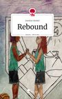 Josefine Henkel: Rebound. Life is a Story - story.one, Buch