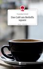 Franziska Schmid: Das Café am Betleffs square. Life is a Story - story.one, Buch