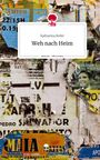 Katharina Hofer: Weh nach Heim. Life is a Story - story.one, Buch