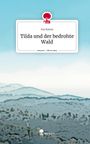 Iva Koros: Tilda und der bedrohte Wald. Life is a Story - story.one, Buch