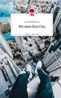 Lena Waldhauser: We own this City. Life is a Story - story.one, Buch