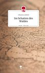 Johanna Leibold: Im Schatten des Waldes. Life is a Story - story.one, Buch
