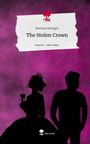 Ramona Heiniger: The Stolen Crown. Life is a Story - story.one, Buch
