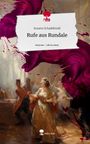 Susann Schadebrodt: Rufe aus Rundale. Life is a Story - story.one, Buch
