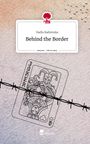 Nadia Radomska: Behind the Border. Life is a Story - story.one, Buch
