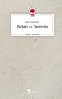 Mae Fredericks: Tickets to Demonte. Life is a Story - story.one, Buch