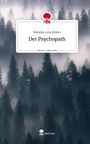 Malaika Luna Binder: Der Psychopath. Life is a Story - story.one, Buch