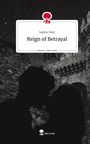 Sophie Hein: Reign of Betrayal. Life is a Story - story.one, Buch