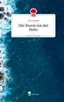 Laura Radler: Der Sturm vor der Ruhe. Life is a Story - story.one, Buch
