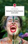 Juline Kichniawy: Zwischen Weltschmerz und Liebe. Life is a Story - story.one, Buch