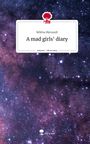 Béléna Mersault: A mad girls' diary. Life is a Story - story.one, Buch