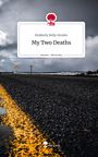 Kimberly Kelly Grozier: My Two Deaths. Life is a Story - story.one, Buch