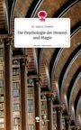 Julia G. Stapels: Die Psychologie der Hexerei und Magie. Life is a Story - story.one, Buch