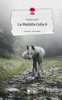 Monika Spiess: La Medalla Celta 8. Life is a Story - story.one, Buch