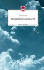 Livia Aurelia: Dunkelheit und Licht. Life is a Story - story.one, Buch