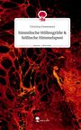 Christina Dreisewerd: himmlische Höllengrüße & höllische Himmelspost. Life is a Story - story.one, Buch