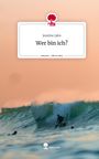 Jessline Jahn: Wer bin ich?. Life is a Story - story.one, Buch