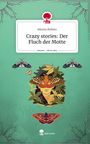 Alessia Rubino: Crazy stories: Der Fluch der Motte. Life is a Story - story.one, Buch