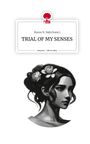 Busra N. Bahcivanci: TRIAL OF MY SENSES. Life is a Story - story.one, Buch