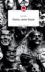 Eva Lilita: Dieter, mein Name. Life is a Story - story.one, Buch