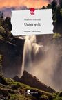Charlotte Schmidt: Unterwelt. Life is a Story - story.one, Buch